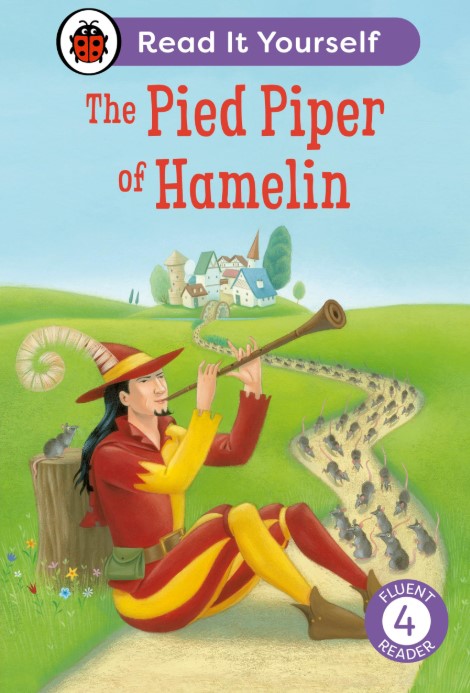 The Pied Piper of Hamelin: Read It Yourself - Level 4 Fluent Reader